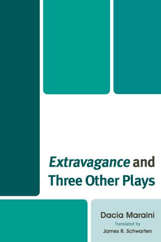 Extravagance and Three Other Plays by Dacia Maraini